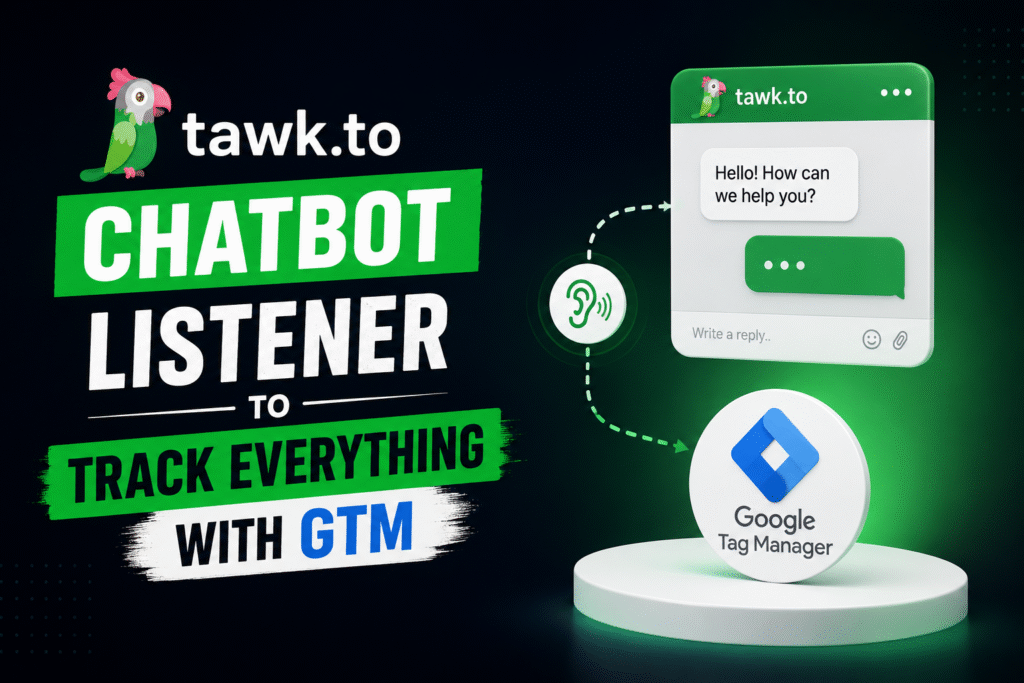 Tawk.to chatbot listener to track everything with GTM